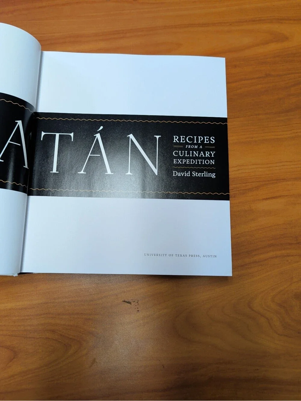 Yucatán: Recipes from a Culinary Expedition by David Sterling